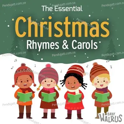 The Essential Christmas Rhymes  Amp  Carols - Baby Walrus cover album