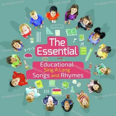 The Essential Educational Sing A Long Songs And Rhymes - Nursery Rhymes and Kids Songs