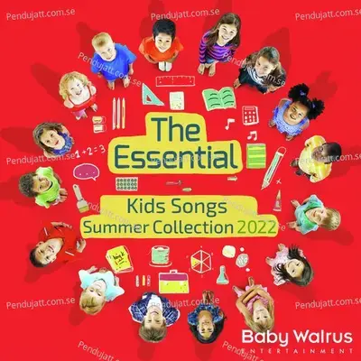 The Essential Kids Songs Summer Collection 2022 - Nursery Rhymes and Kids Songs cover album