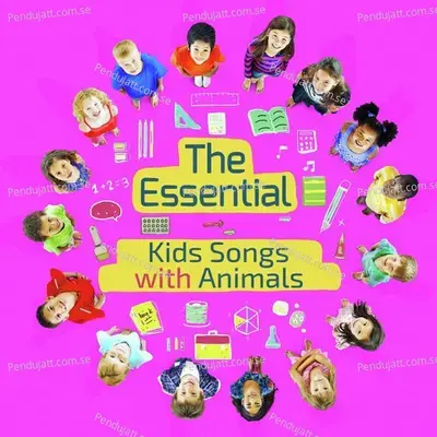 The Essential Kids Songs With Animals - Nursery Rhymes and Kids Songs cover album