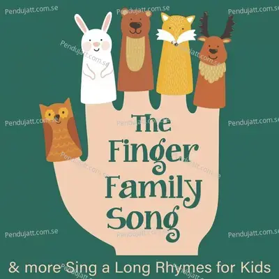 The Finger Family Song   More Sing A Long Rhymes For Kids - Nursery Rhymes and Kids Songs