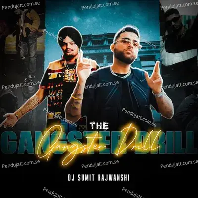 The Gangster Drill - DJ Sumit Rajwanshi album cover 