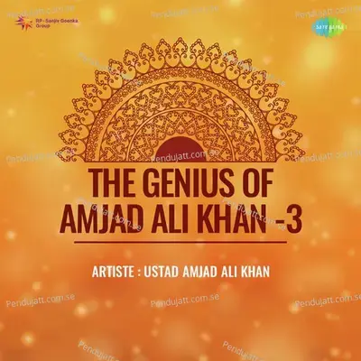 Raga Shree Gat - Ustad Amjad Ali Khan - Ustad Amjad Ali Khan album cover 