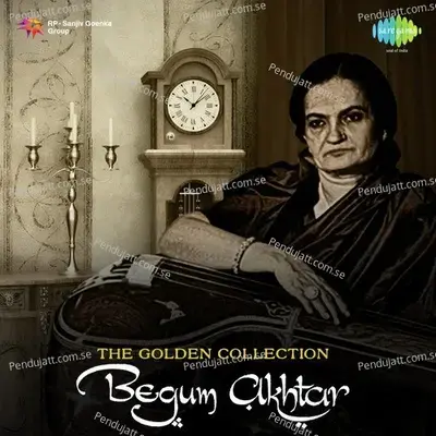 Na Socha Na Samjha Na Seekha Na Jana - Begum Akhtar album cover 