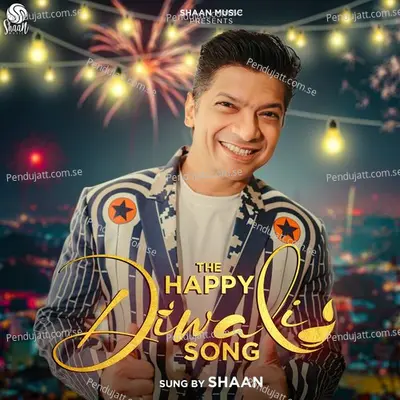 The Happy Diwali Song - Shaan album cover 