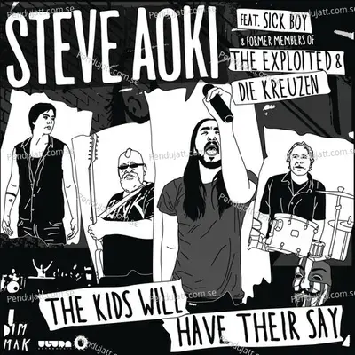 The Kids Will Have Their Say - Steve Aoki album cover 