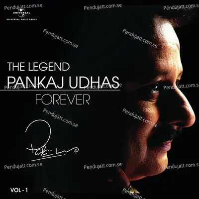 The Legend Forever - Pankaj Udhas - Vol.1 - Pankaj Udhas cover album