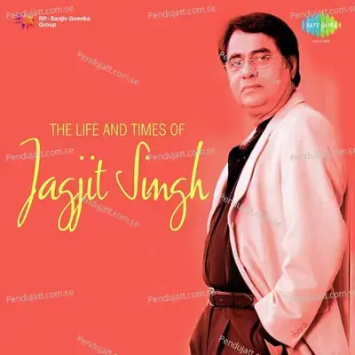 Yeh Daulat Bhi Le Lo Medley - Jagjit Singh album cover 