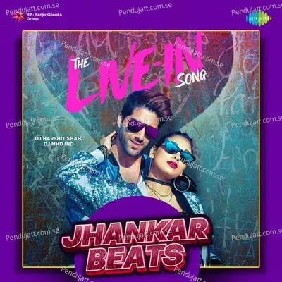 The Live In Song - Jhankar Beats - DJ Harshit Shah album cover 