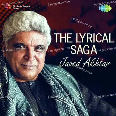 The Lyrical Saga Javed Akhtar - Various Artists cover album