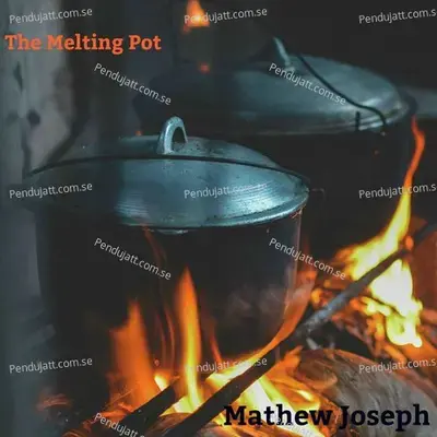 The Melting Pot - Mathew Joseph album cover 