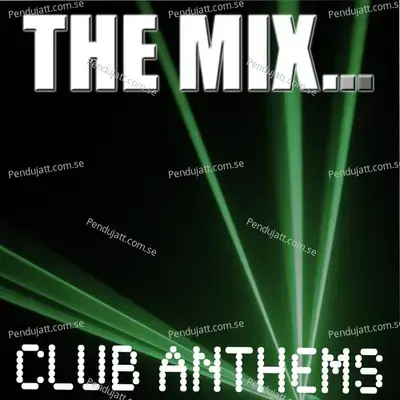 The Mix  Club Anthems - Various Artists