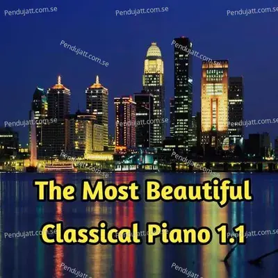 The Most Beautiful Classical Piano 1 1 - Lakhan Hire album cover 