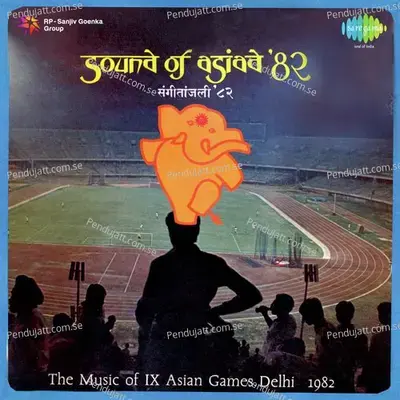 Hymn Of The Asiad 82 - Chorus Hindi - Asiad 82 Choral Group album cover 