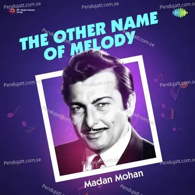 The Other Name Of Melody - Madan Mohan - Various Artists cover album