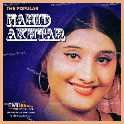 The Popular Nahid Akhtar - Naheed Akhtar cover album