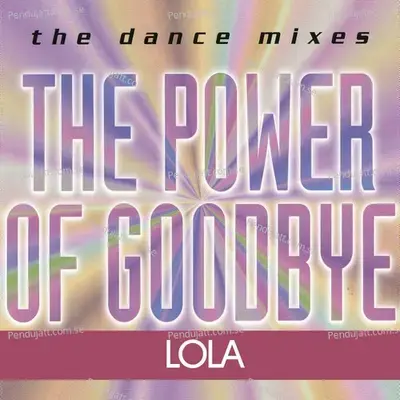 The Power Of Goodbye - Lola album cover 