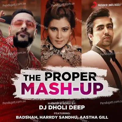 The Proper Mashup - DJ Dholi Deep album cover 