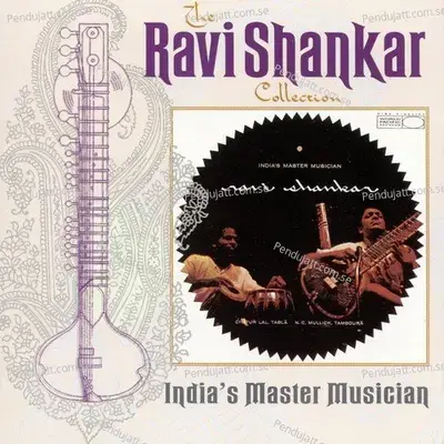 The Ravi Shankar Collection  India  039 S Master Musician - Pandit Ravi Shankar cover album