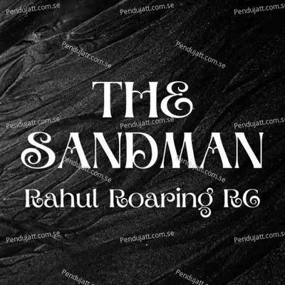 The Sandman - Rahul Roaring RC album cover 