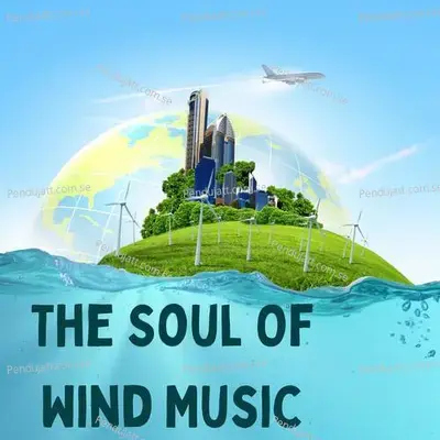 The Soul Of Wind Music - Lakhan Hire