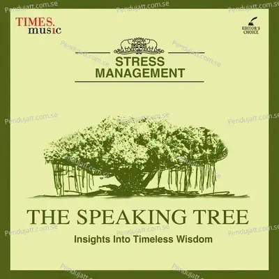 The Speaking Tree - Stress Management - Salim Ghouse album cover 