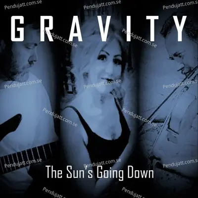 The Suns Going Down - Gravity album cover 