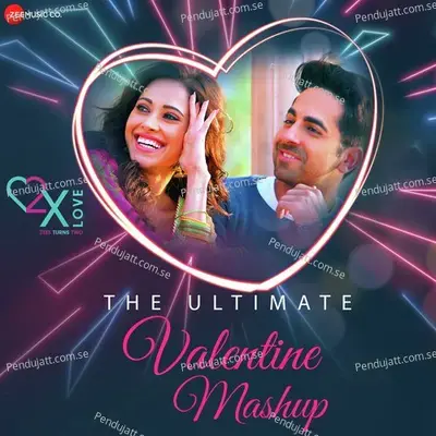 The Ultimate Valentines Day Mashup - Tanishk Bagchi album cover 