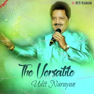 The Versatile Udit Narayan - Udit Narayan cover album