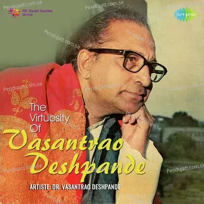 The Virtuosity Of Vasantrao Deshpande - Traditional cover album