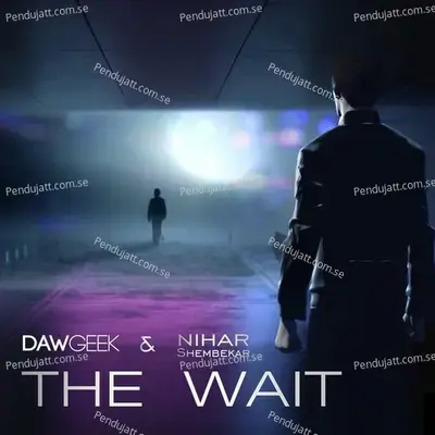 The Wait - Nihar Shembekar album cover 