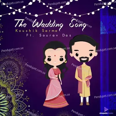 The Wedding Song - Koushik Sarma album cover 