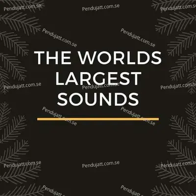 The Worlds Largest Sounds - Lakhan Hire album cover 