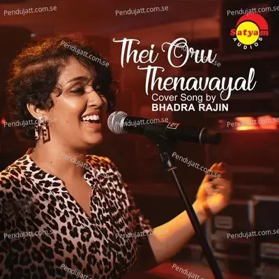 Thei Oru Thenavayal - Bhadra Rajin album cover 