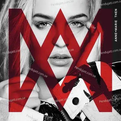 Then - Anne-Marie