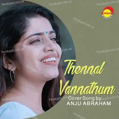 Thennal Vannathum - Anju Abraham album cover 