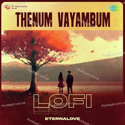 Thenum Vayambum - Lofi - EternaLove album cover 