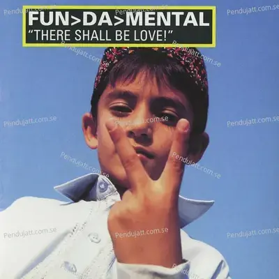 There Shall Be Love  - Fun Da Mental cover album