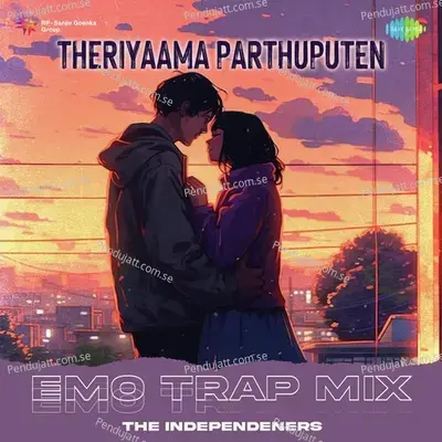 Theriyaama Parthuputen - Emo Trap Mix - The Independeners album cover 