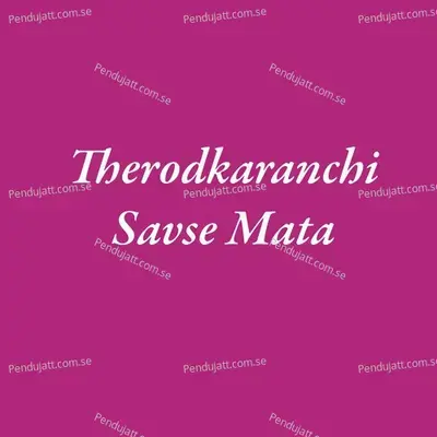 Therodkaranchi Savse Mata - Parmesh Mali album cover 