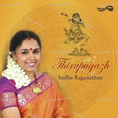 Naadi Thedi - Thiruvaanaikka - Sudha Ragunathan album cover 