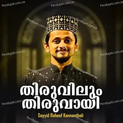 Thiruvilum Thiruvayi - Sayyid Raheef Kannanthali album cover 