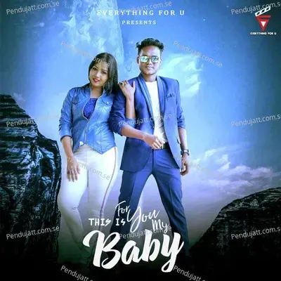 This Is For You My Baby - Mantu Chhuria album cover