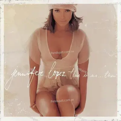 Ive Been Thinkin - Jennifer Lopez album cover 