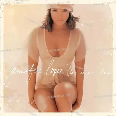 I  039 Ve Been Thinkin  039 - Jennifer Lopez album cover 