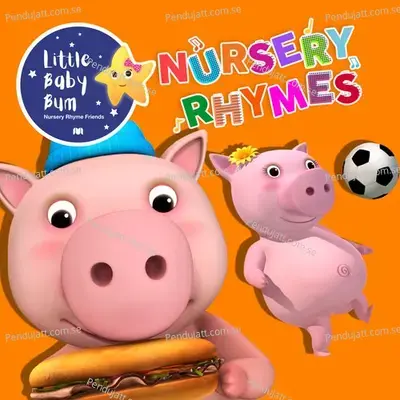 This Little Piggy - Little Baby Bum Nursery Rhyme Friends