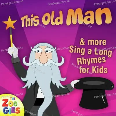 This Old Man  Amp  More Sing A Long Rhymes For Kids - The Zoogies cover album