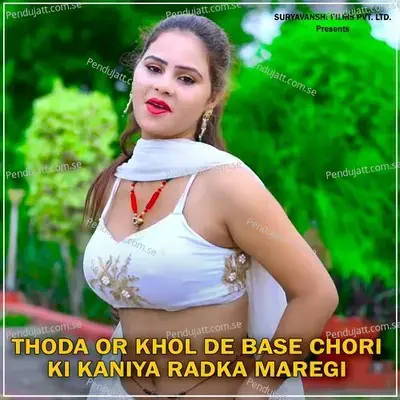 Thoda Or Khol De Base Chori Ki Kaniya Radka Maregi - Veerbhan Dilwale album cover 