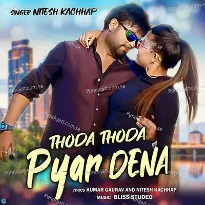 Thoda Thoda Pyar Dena - Nitesh Kachhap album cover 