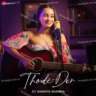 Thodi Der - Ananya Sharma Version - Ananya Sharma album cover 
